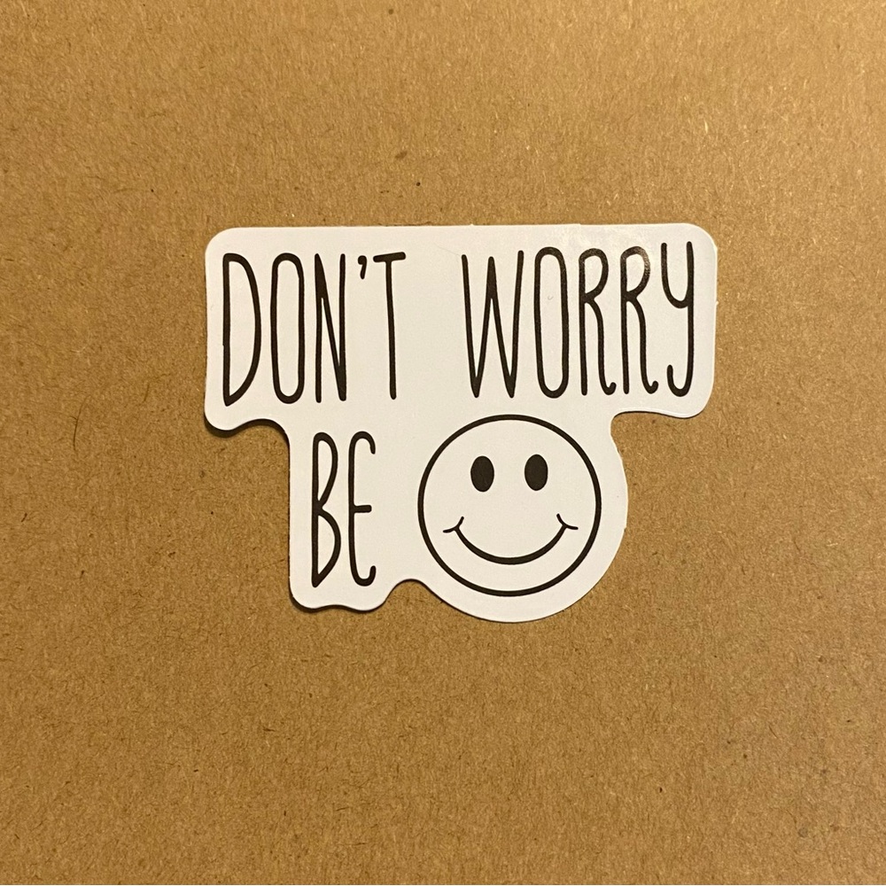 🌈20/$12🌈 Don’t Worry, Be Happy Sticker